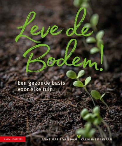 Leve de bodem – Anne Marie van Dam