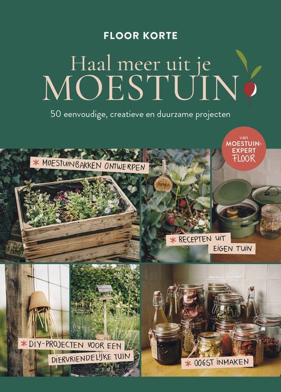 Haal meer uit je moestuin (Floor Korte) boek