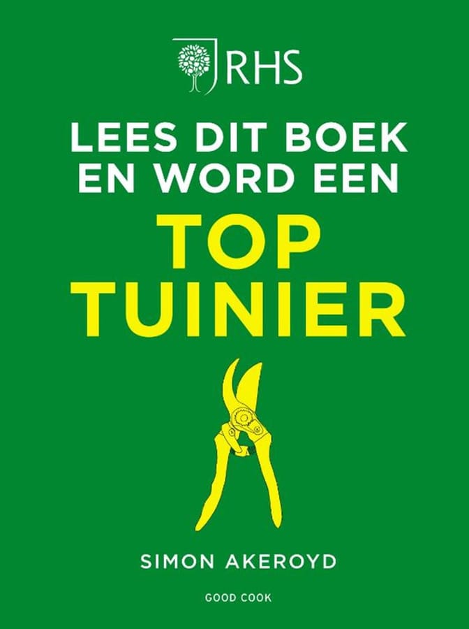 Lees dit boek en word een toptuinier (Simon Akeroyd) boek
